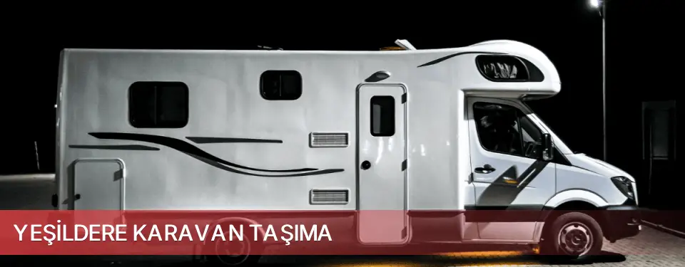 Yeşildere İlçemi Karavan Taşıma